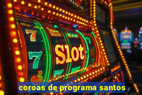 coroas de programa santos